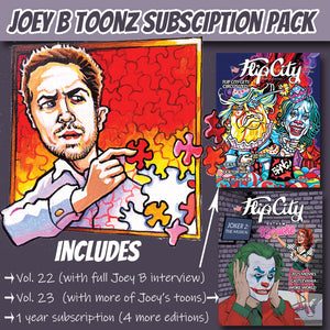 JOEY B TOONZ EXCLUSIVE Subscription -- (6 Issues)